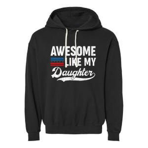 Awesome Like My Daughter Retro Dad Funny Fathers US Flag Garment-Dyed Fleece Hoodie