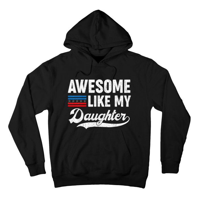 Awesome Like My Daughter Retro Dad Funny Fathers US Flag Hoodie