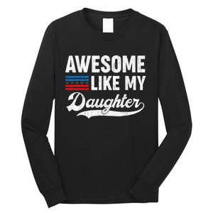 Awesome Like My Daughter Retro Dad Funny Fathers US Flag Long Sleeve Shirt