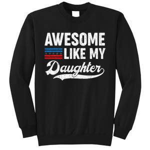 Awesome Like My Daughter Retro Dad Funny Fathers US Flag Sweatshirt