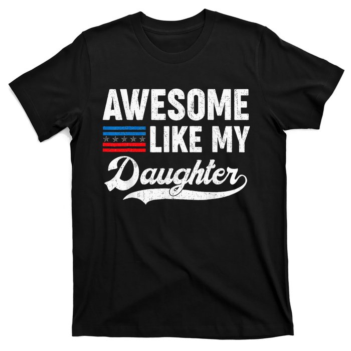 Awesome Like My Daughter Retro Dad Funny Fathers US Flag T-Shirt