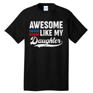 Awesome Like My Daughter Retro Dad Funny Fathers US Flag Tall T-Shirt