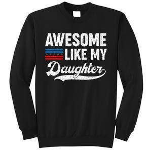 Awesome Like My Daughter Retro Dad Funny Fathers US Flag Tall Sweatshirt