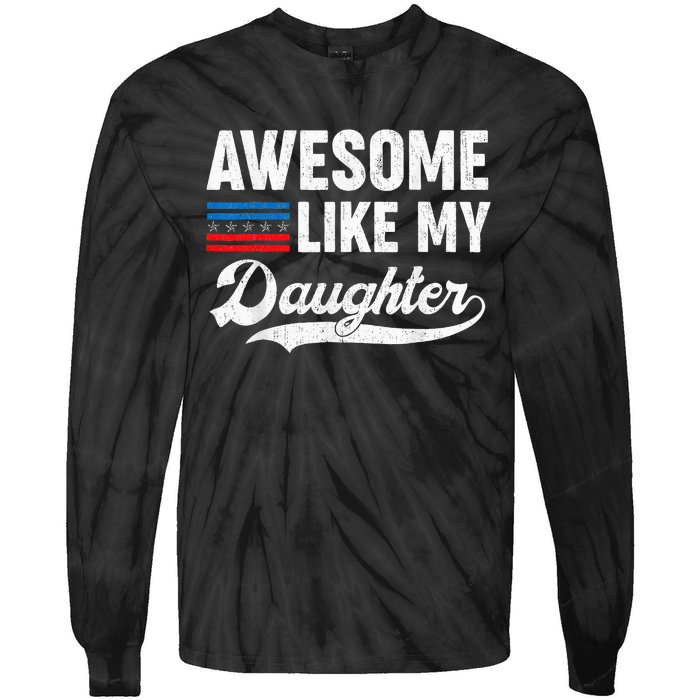 Awesome Like My Daughter Retro Dad Funny Fathers US Flag Tie-Dye Long Sleeve Shirt