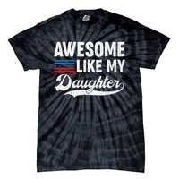 Awesome Like My Daughter Retro Dad Funny Fathers US Flag Tie-Dye T-Shirt