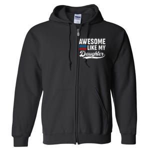 Awesome Like My Daughter Retro Dad Funny Fathers US Flag Full Zip Hoodie