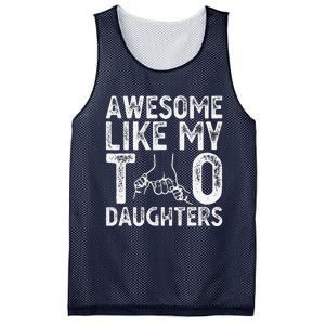 Awesome Like My Two Daughters For Dad Fathers Day Daughter Mesh Reversible Basketball Jersey Tank