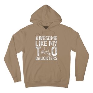 Awesome Like My Two Daughters For Dad Fathers Day Daughter Hoodie