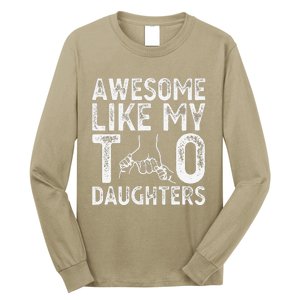 Awesome Like My Two Daughters For Dad Fathers Day Daughter Long Sleeve Shirt