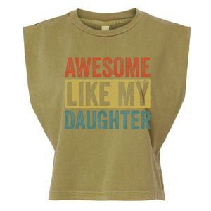 Awesome Like My Daughter Funny Mom And Dad Garment-Dyed Women's Muscle Tee