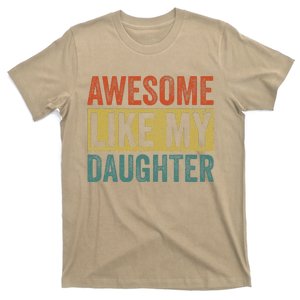 Awesome Like My Daughter Funny Mom And Dad T-Shirt