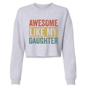 Awesome Like My Daughter Funny Mom And Dad Cropped Pullover Crew