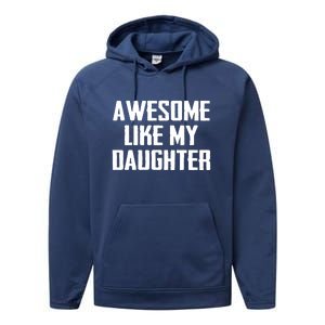 Awesome Like My Daughter Gifts Men Funny Fathers Day Dad Performance Fleece Hoodie