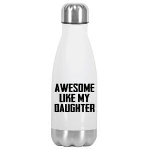 Awesome Like My Daughter Gifts Men Funny Fathers Day Dad Stainless Steel Insulated Water Bottle