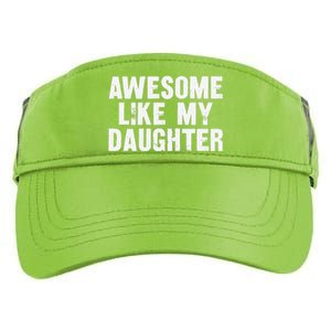 Awesome Like My Daughter Funny Dad Joke Gift Fathers Day Adult Drive Performance Visor