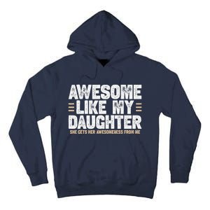 Awesome Like My Daughter Dad Of For Dads With Tall Hoodie