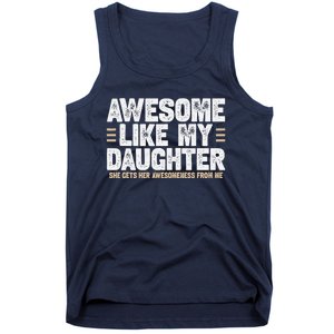 Awesome Like My Daughter Dad Of For Dads With Tank Top