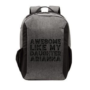 Awesome Like My Daughter Arianna Mothers Fathers Day Funny Vector Backpack