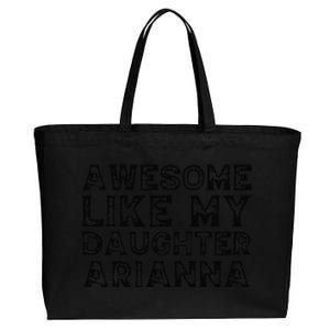 Awesome Like My Daughter Arianna Mothers Fathers Day Funny Cotton Canvas Jumbo Tote