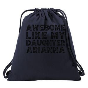 Awesome Like My Daughter Arianna Mothers Fathers Day Funny Drawstring Bag