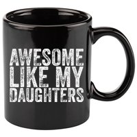 Awesome Like My Daughter Gifts Funny Fathers Day 11oz C Handle Ceramic Mug