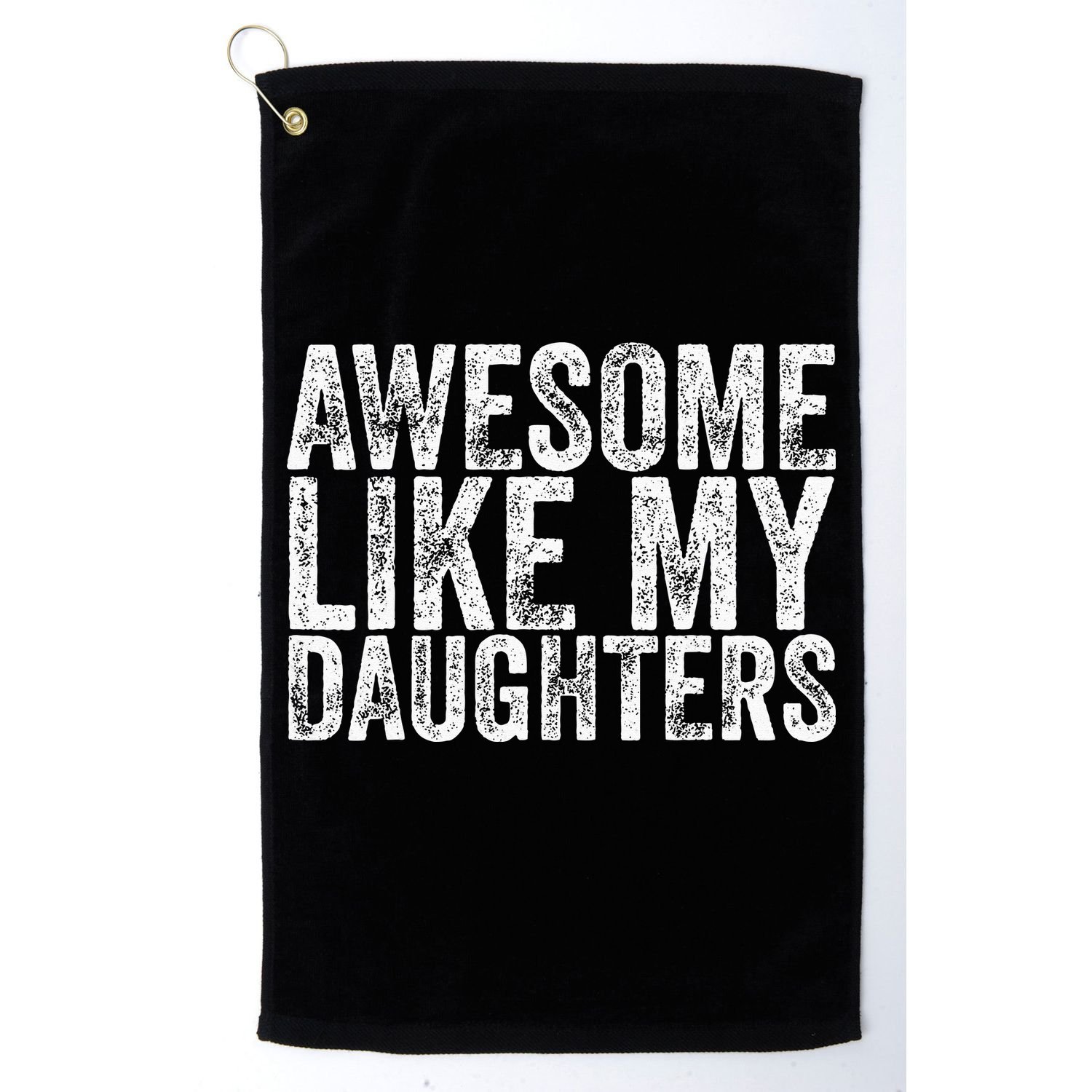 Awesome Like My Daughter Gifts Funny Fathers Day Golf Towel
