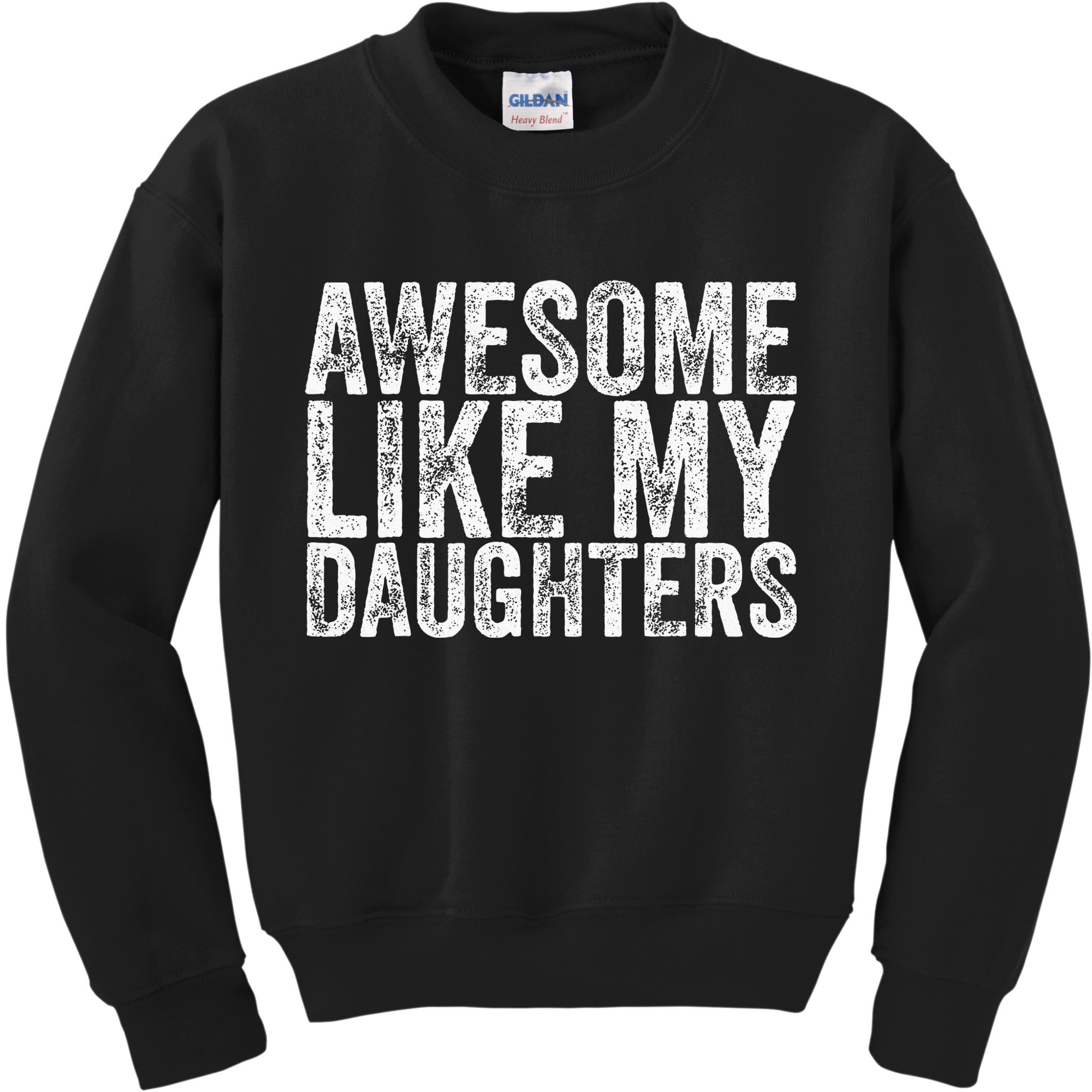 Awesome Like My Daughter Gifts Funny Fathers Day Kids Sweatshirt