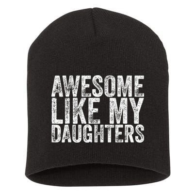 Awesome Like My Daughter Gifts Funny Fathers Day Short Acrylic Beanie