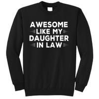 Awesome Like My Daughter In Law FatherS Day In Law Vintage Tall Sweatshirt