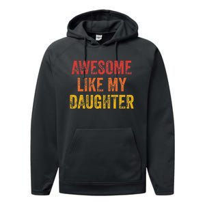 Awesome Like My Daughter Funny Fathers Day Dad Performance Fleece Hoodie