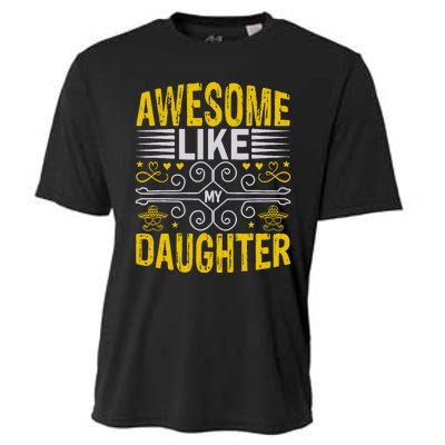 Awesome Like My Daughter Funny Fathers Day Dad Cooling Performance Crew T-Shirt