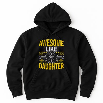 Awesome Like My Daughter Funny Fathers Day Dad Hoodie