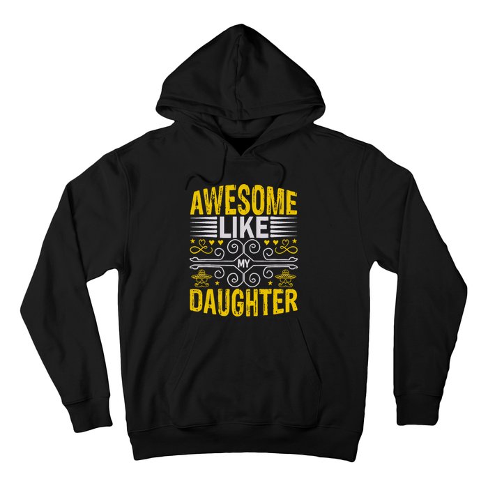 Awesome Like My Daughter Funny Fathers Day Dad Hoodie