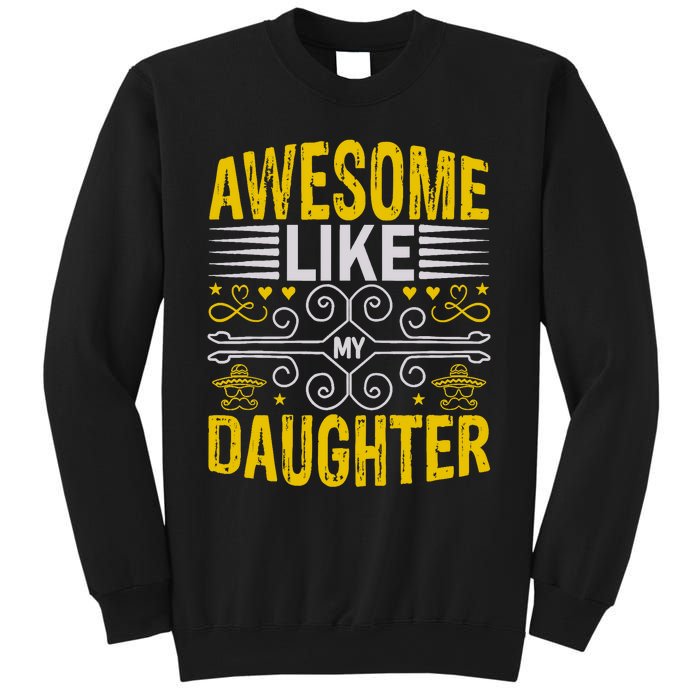 Awesome Like My Daughter Funny Fathers Day Dad Sweatshirt