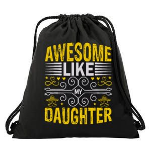 Awesome Like My Daughter Funny Fathers Day Dad Drawstring Bag