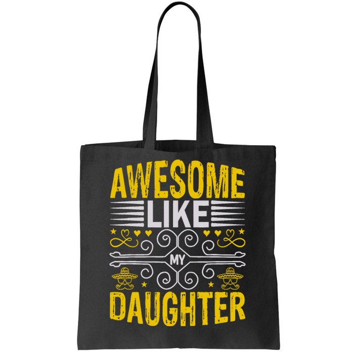 Awesome Like My Daughter Funny Fathers Day Dad Tote Bag