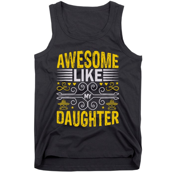 Awesome Like My Daughter Funny Fathers Day Dad Tank Top