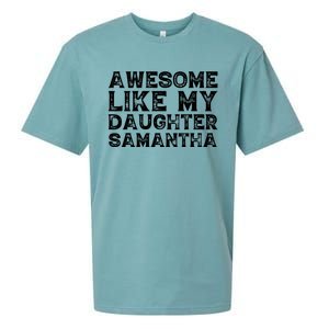 Awesome Like My Daughter Samantha Mothers Fathers Day Funny Sueded Cloud Jersey T-Shirt