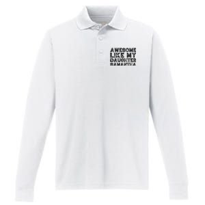 Awesome Like My Daughter Samantha Mothers Fathers Day Funny Performance Long Sleeve Polo