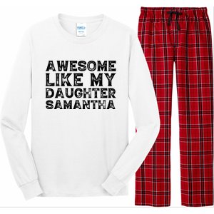 Awesome Like My Daughter Samantha Mothers Fathers Day Funny Long Sleeve Pajama Set