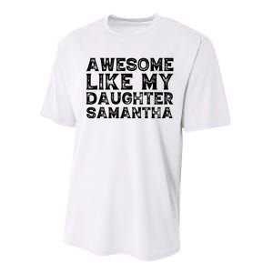 Awesome Like My Daughter Samantha Mothers Fathers Day Funny Performance Sprint T-Shirt