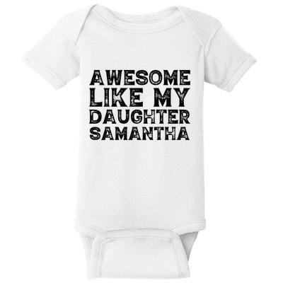 Awesome Like My Daughter Samantha Mothers Fathers Day Funny Baby Bodysuit