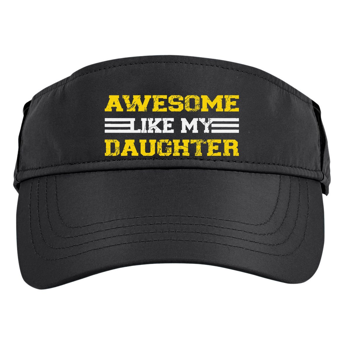 Awesome Like My Daughter Awesome Father Day Funny Dad Adult Drive Performance Visor
