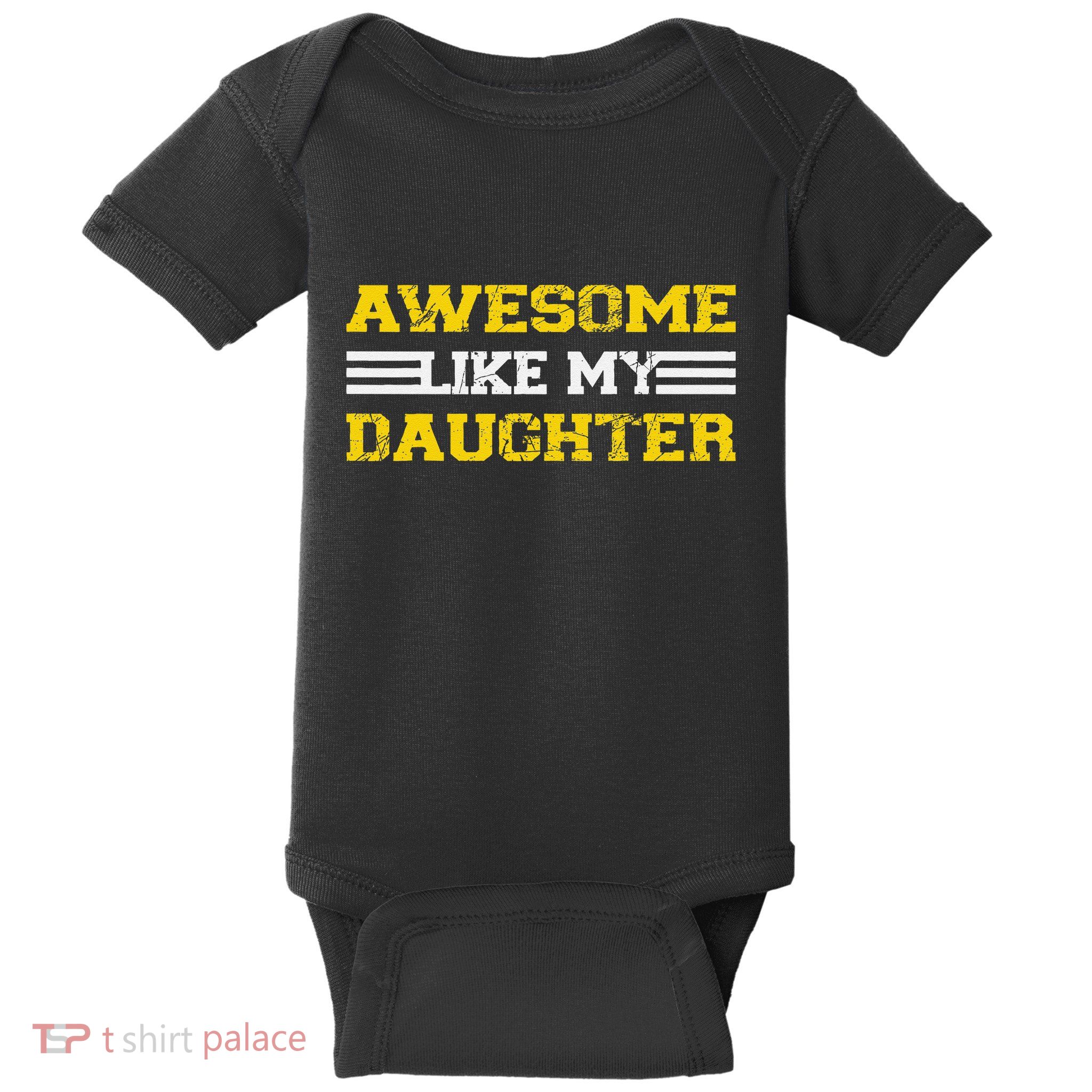 Awesome Like My Daughter Awesome Father Day Funny Dad Baby Bodysuit