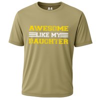 Awesome Like My Daughter Awesome Father Day Funny Dad Cooling Performance Crew T-Shirt
