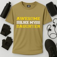 Awesome Like My Daughter Awesome Father Day Funny Dad Cooling Performance Crew T-Shirt