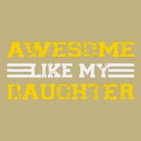 Awesome Like My Daughter Awesome Father Day Funny Dad Cooling Performance Crew T-Shirt