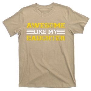 Awesome Like My Daughter Awesome Father Day Funny Dad T-Shirt