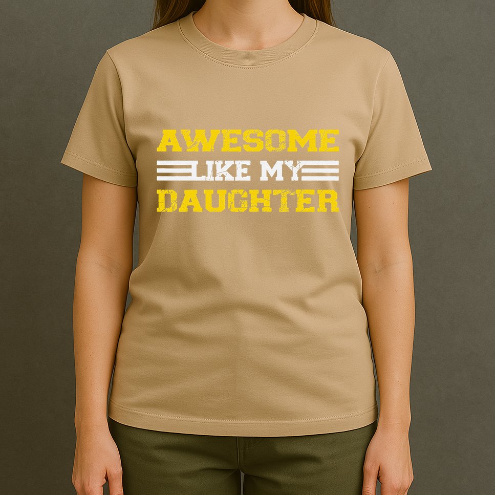 Awesome Like My Daughter Awesome Father Day Funny Dad T-Shirt