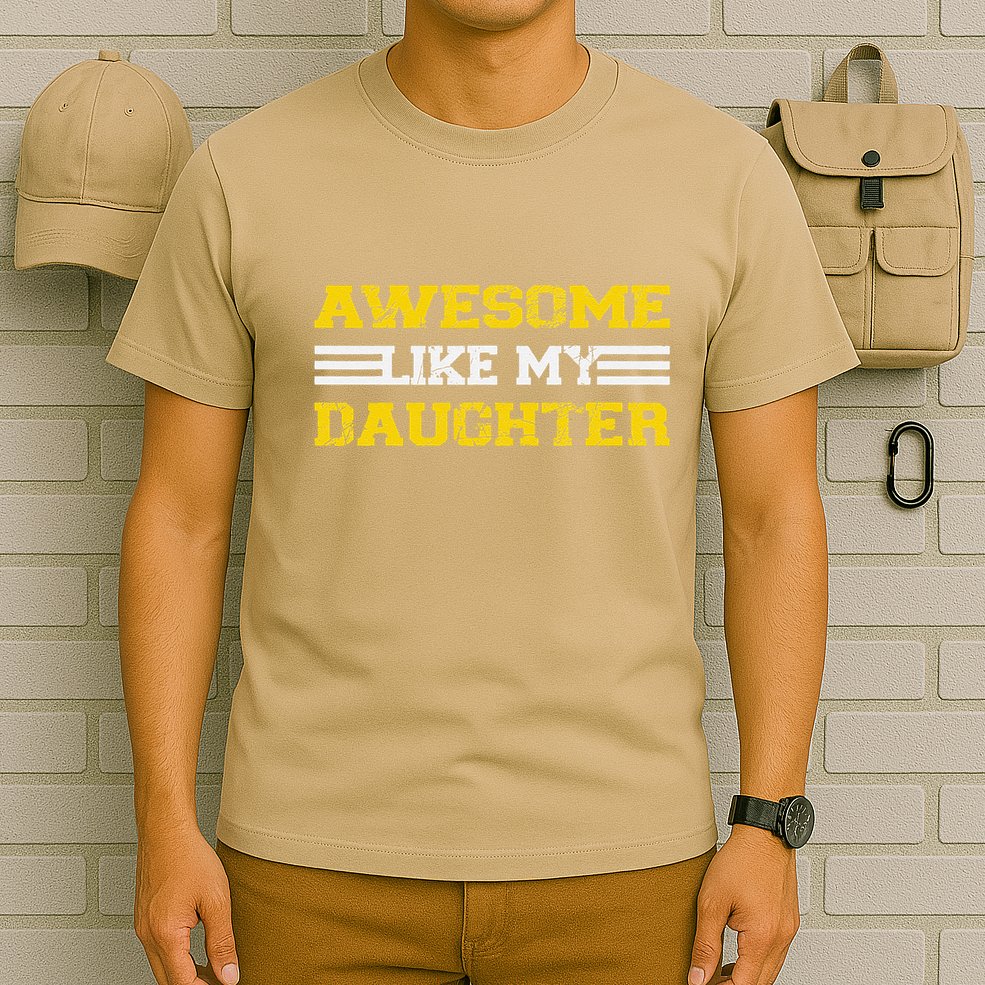 Awesome Like My Daughter Awesome Father Day Funny Dad T-Shirt